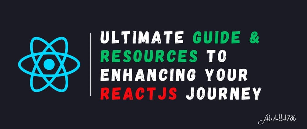 Ultimate Guide & Resources to Enhancing Your ReactJS Skills || 16 GitHub repositories
